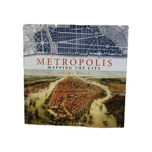 Metropolis - Good Condition - Jeremy Black - ISBN 9781844862207 - Maps of Cities